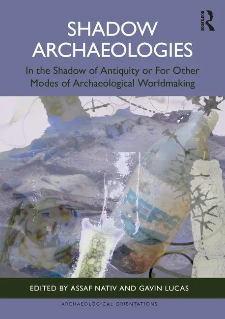 Cover: 9781032573427 | Shadow Archaeologies | Assaf Nativ (u. a.) | Taschenbuch | Englisch