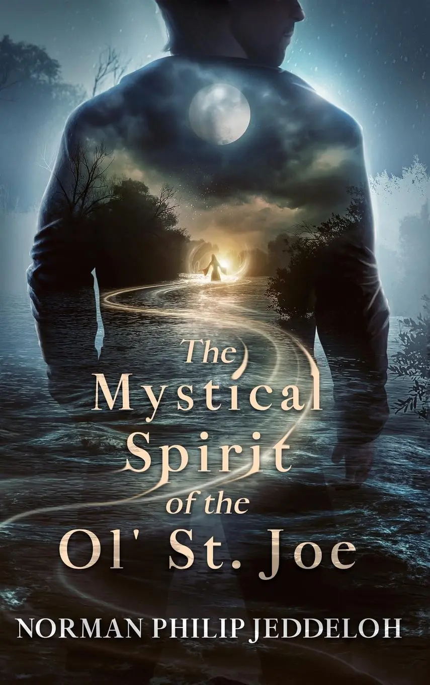 Cover: 9781965253427 | The Mystical Spirit of the Ol' St. Joe | Norman Philip Jeddeloh | Buch