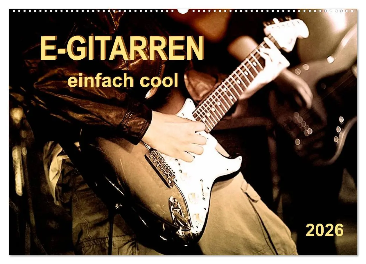 Cover: 9783516033427 | E-Gitarren - einfach cool (Wandkalender 2026 DIN A2 quer), CALVENDO...