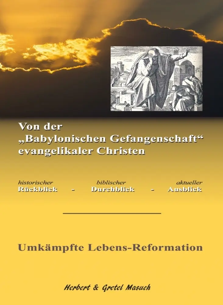 Cover: 9783949073427 | Von der "Babylonischen Gefangenschaft" evangelikaler Christen | Buch