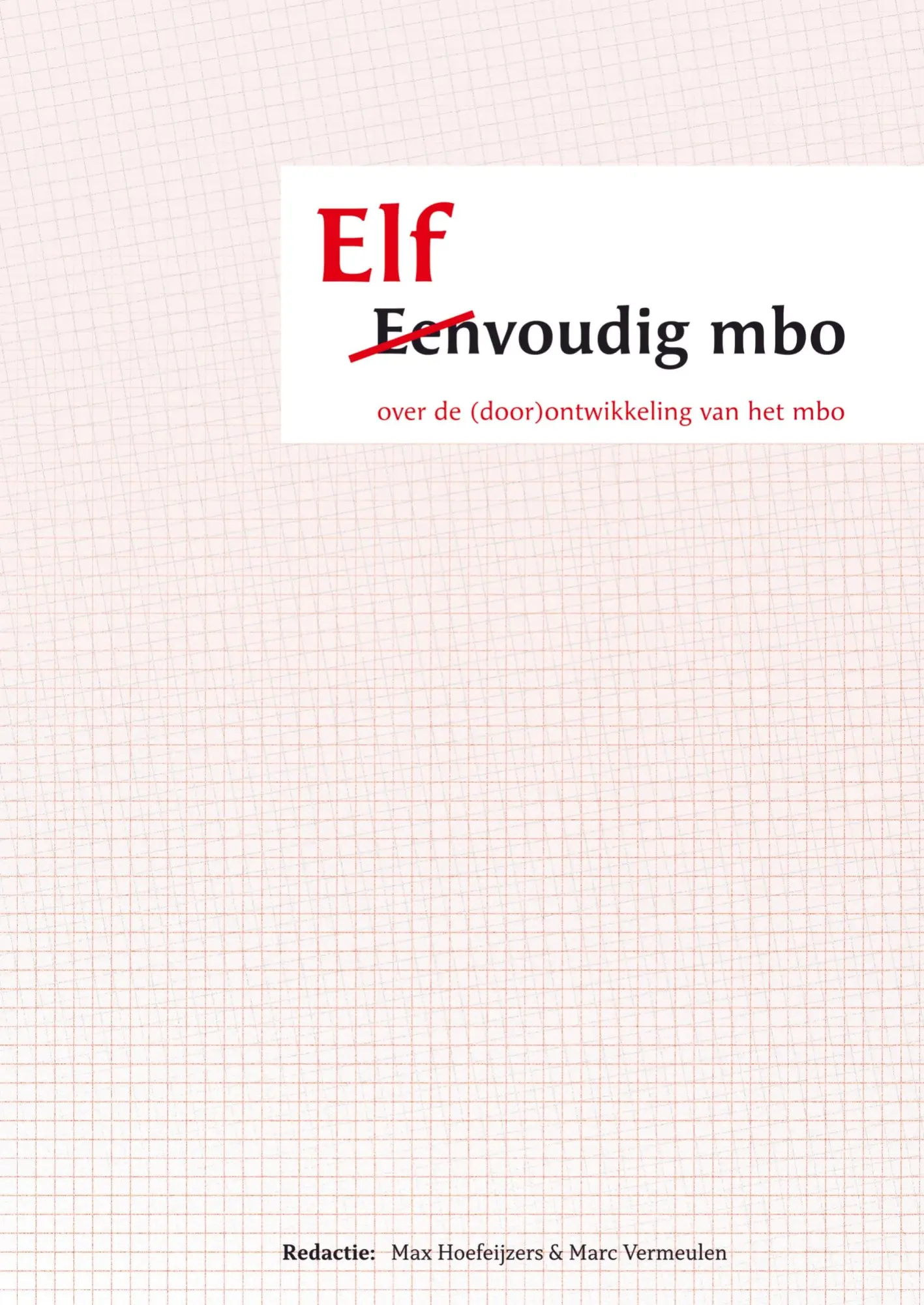 Cover: 9789403713427 | Elfvoudig mbo | over de (door)ontwikkeling van het mbo | Vermeulen