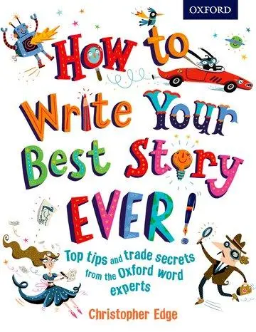 Cover: 9780192743527 | How to Write Your Best Story Ever! | Christopher Edge | Taschenbuch