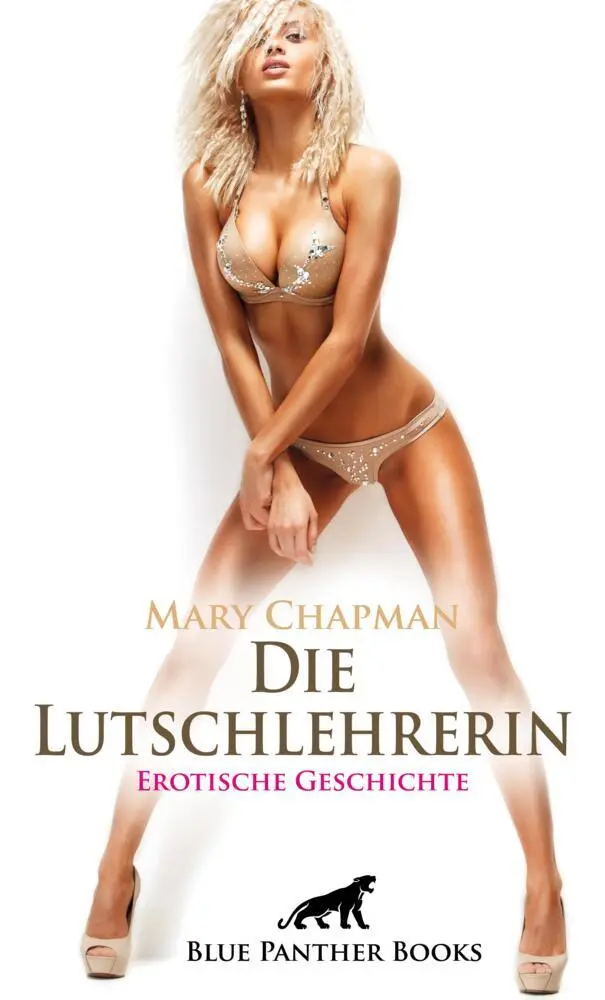 Cover: 9783756153527 | Die Lutschlehrerin Erotische Geschichte + 2 weitere Geschichten | Buch
