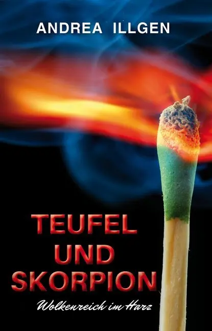 Cover: 9783943403527 | Teufel und Skorpion | Andrea Illgen | Taschenbuch | 224 S. | Deutsch