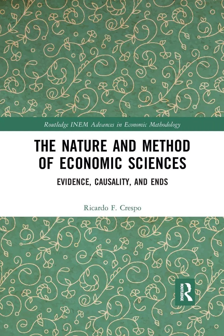 Cover: 9781032173627 | The Nature and Method of Economic Sciences | Ricardo F. Crespo | Buch