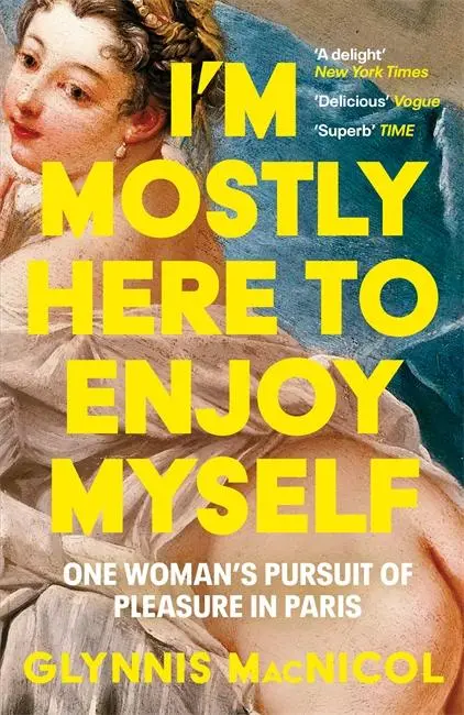 Cover: 9781785123627 | I'm Mostly Here to Enjoy Myself | Glynnis MacNicol | Taschenbuch