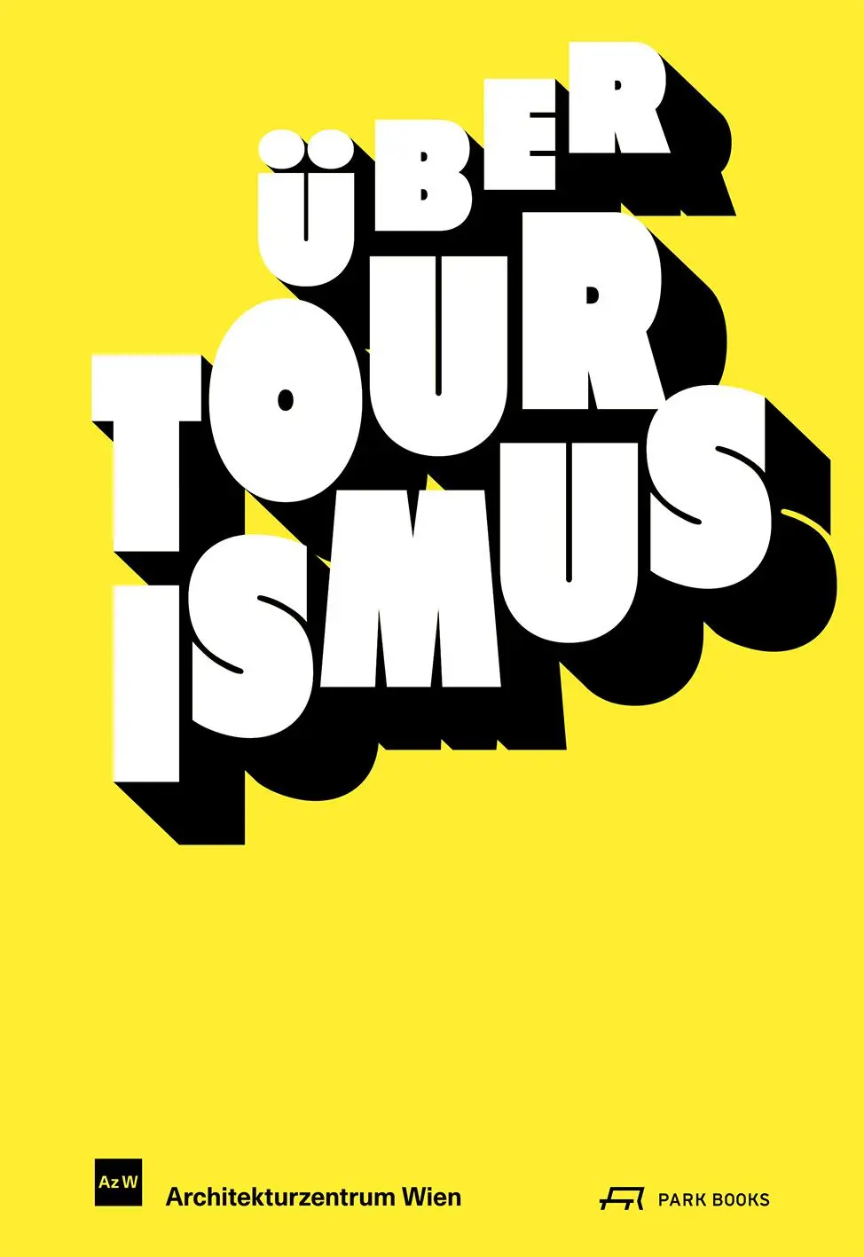 Cover: 9783038603627 | Über Tourismus | Angelika Fitz (u. a.) | Taschenbuch | 400 S. | 2024