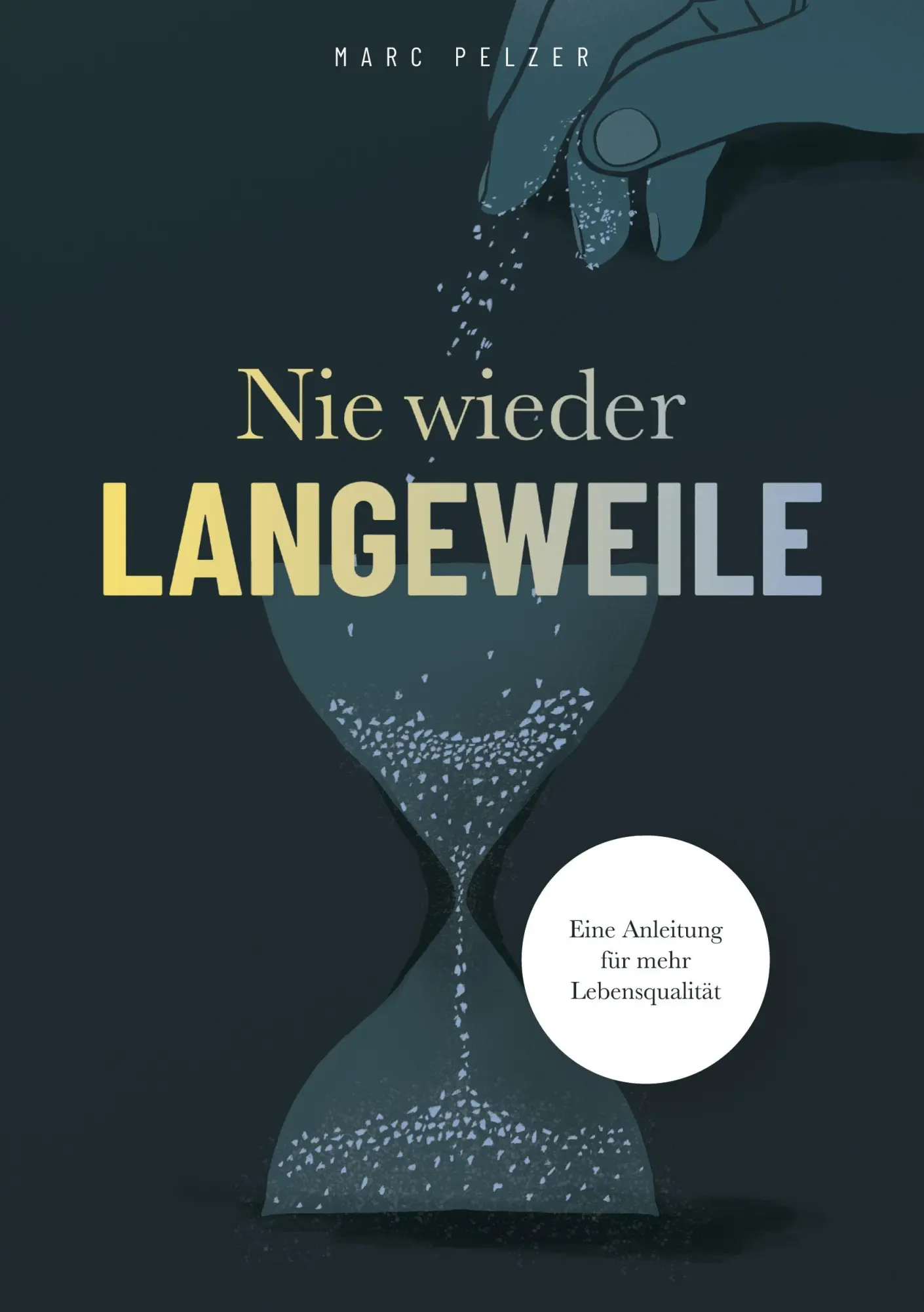 Cover: 9783347273627 | Nie wieder Langeweile ¿ Eine Anleitung für mehr Lebensqualität | Buch