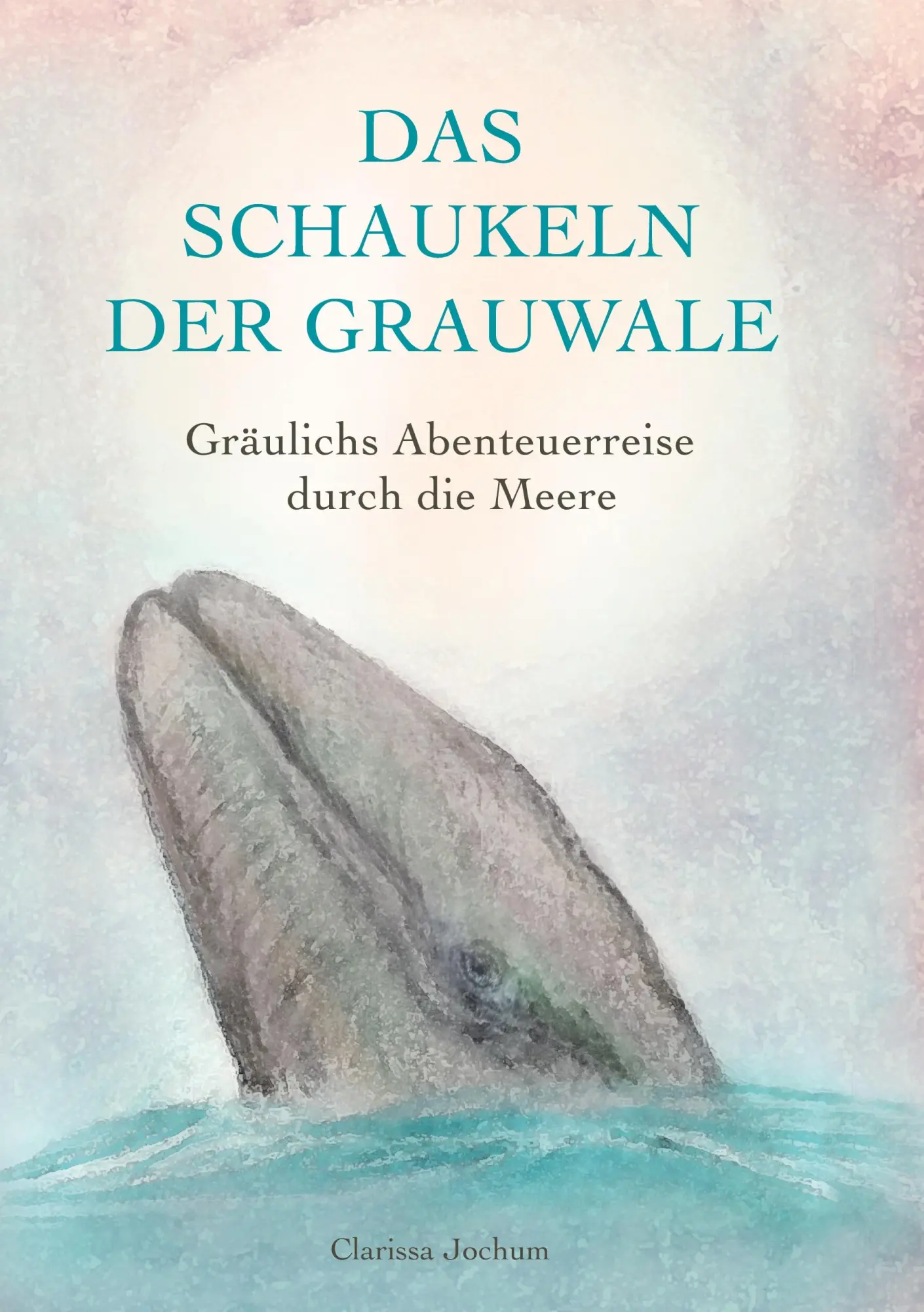 Cover: 9783757823627 | Das Schaukeln der Grauwale | Gräulichs Abenteuerreise durch die Meere