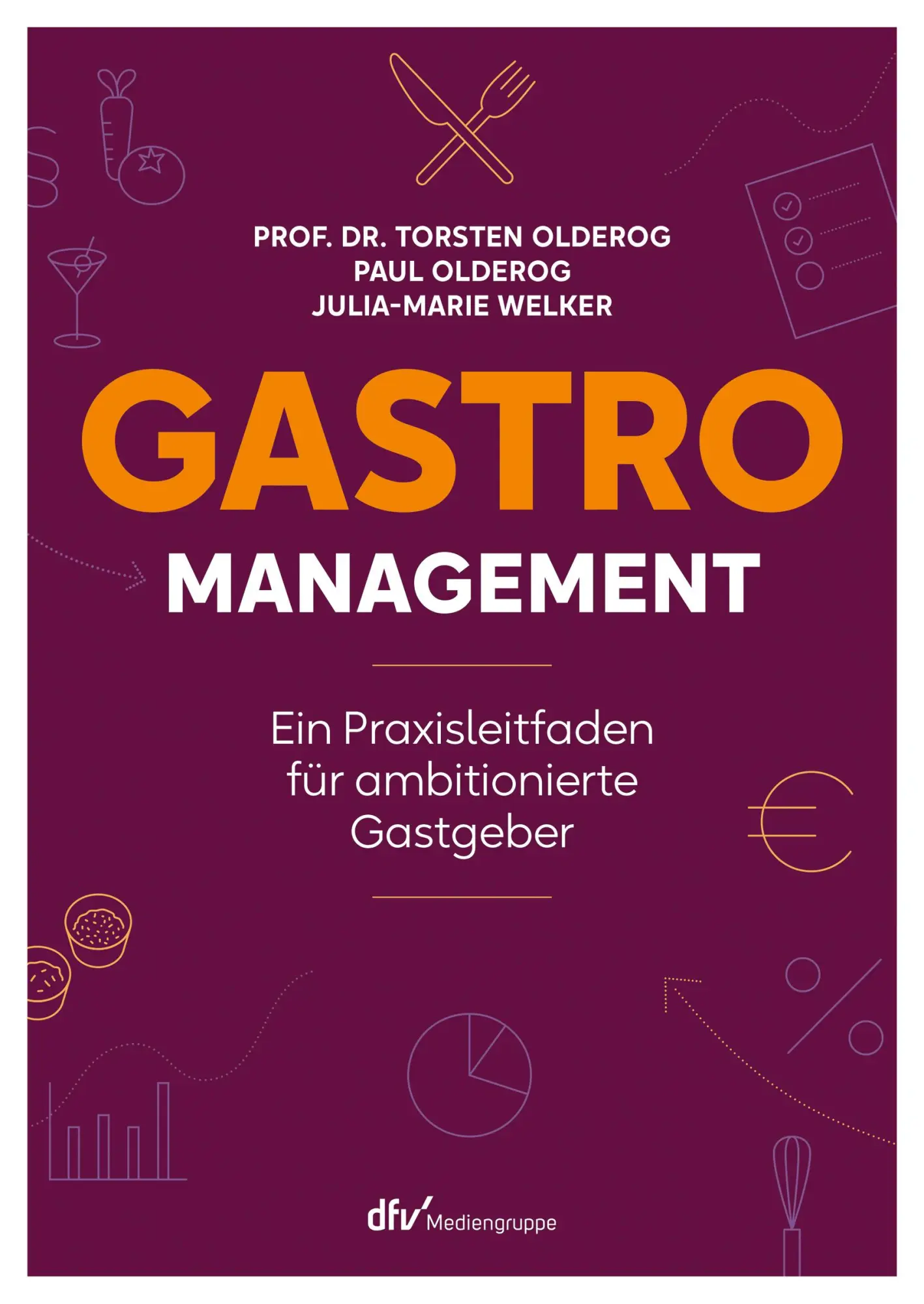 Cover: 9783866413627 | Gastro-Management | Ein Praxisleitfaden für ambitionierte Gastgeber
