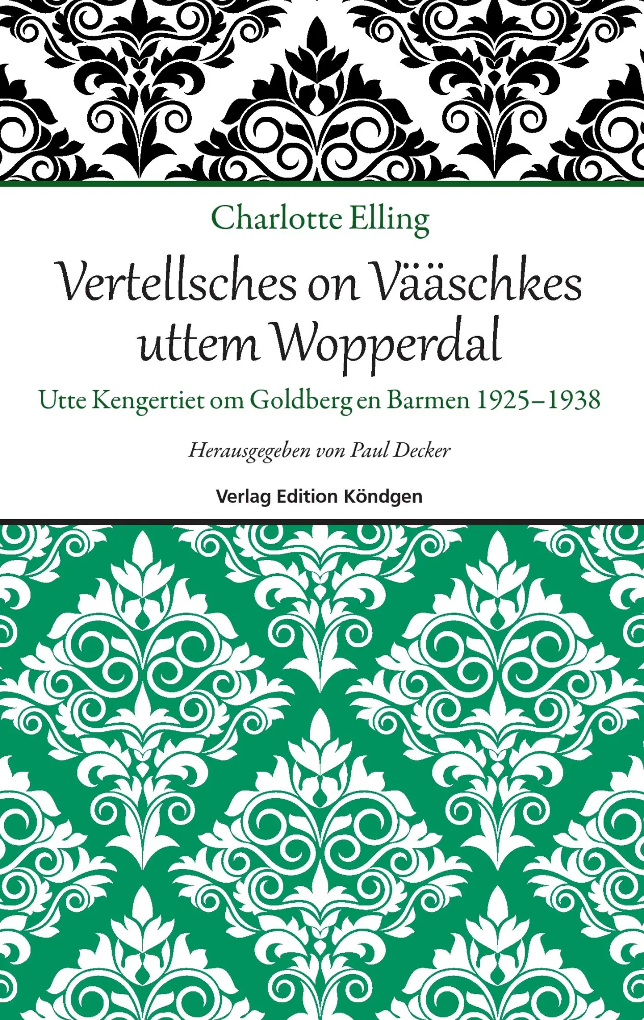 Cover: 9783939843627 | Vertellsches on Vääschkes uttem Wopperdal | Charlotte Elling | Buch