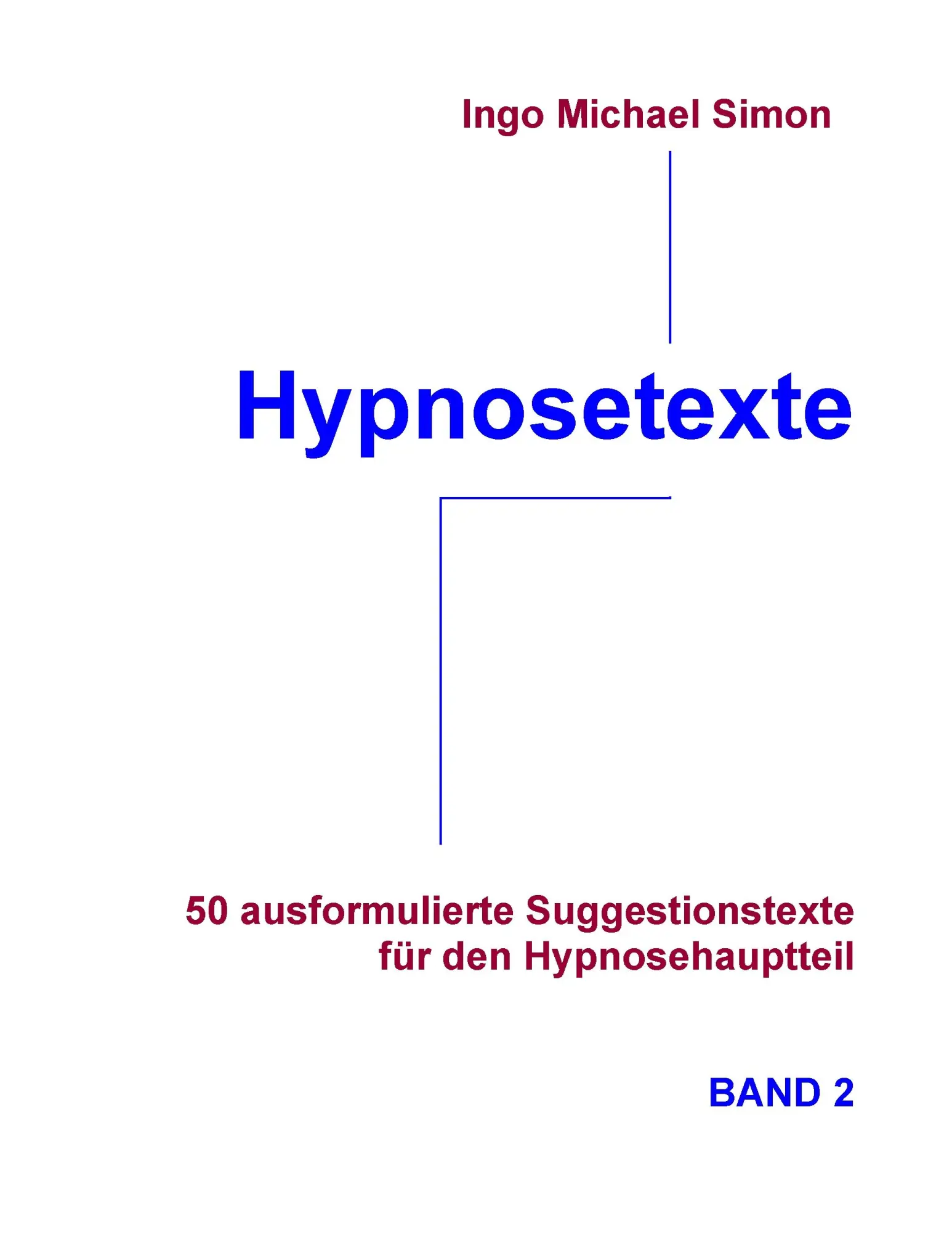 Cover: 9783943323627 | Hypnosetexte | Ingo Michael Simon | Taschenbuch | 112 S. | Deutsch