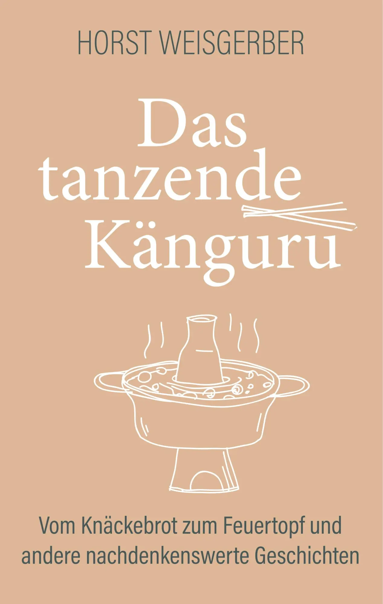 Cover: 9783740743727 | Das tanzende Känguru | Horst Weisgerber | Buch | 452 S. | Deutsch