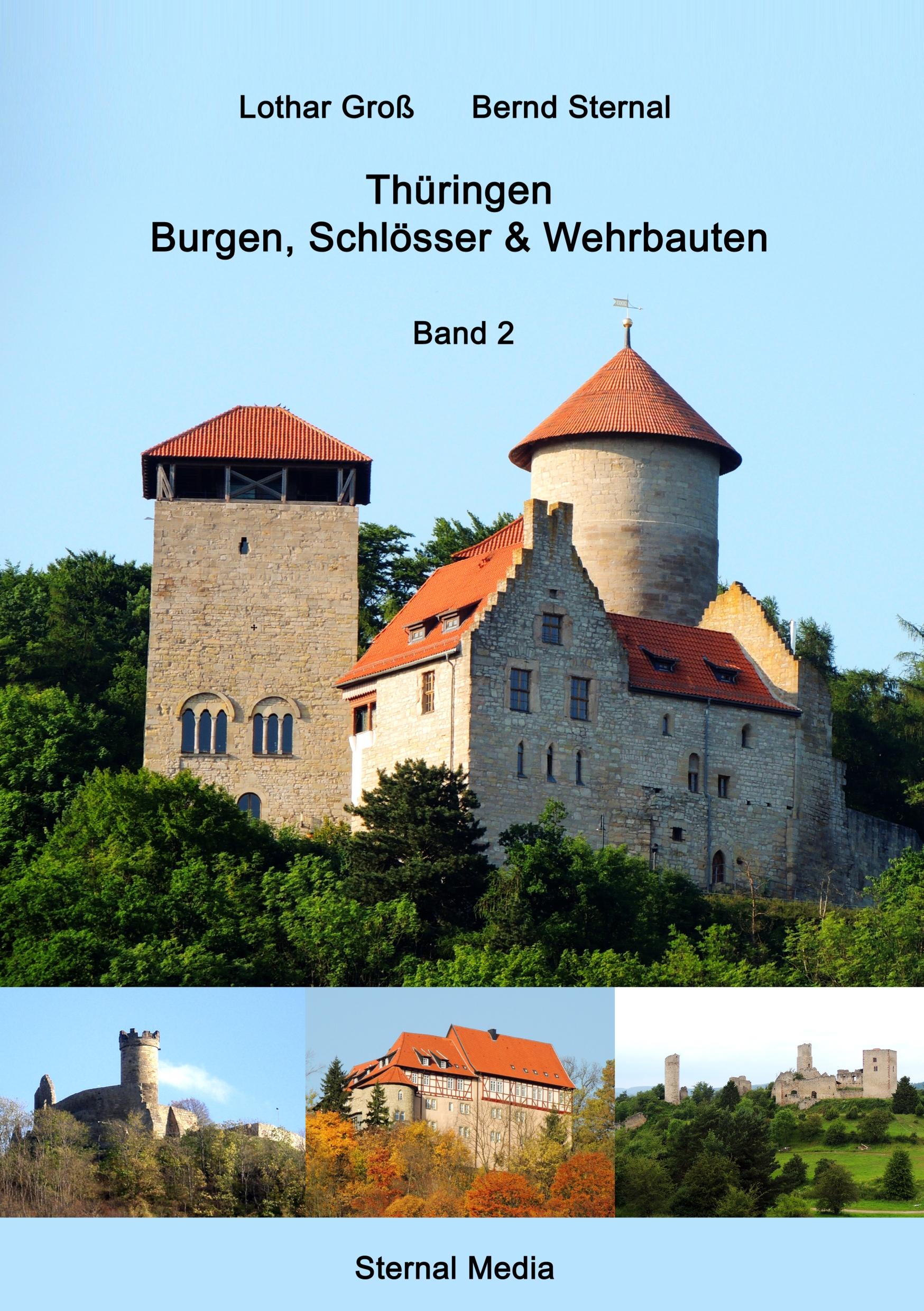 Cover: 9783750403727 | Thüringen Burgen, Schlösser &amp; Wehrbauten Band 2 | Lothar Groß (u. a.)