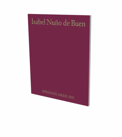Cover: 9783864423727 | Isabel Nuño de Buen: Sprengel Preis 2021 | Isabel Nuño de Buen | Buch