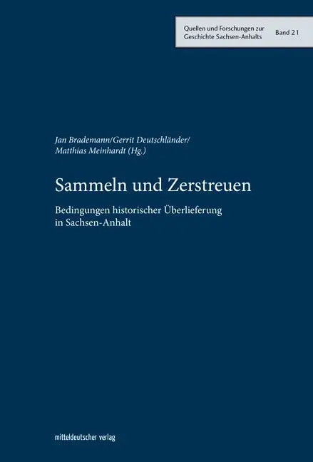 Cover: 9783963113727 | Sammeln und Zerstreuen | Jan Brademann (u. a.) | Buch | 384 S. | 2021