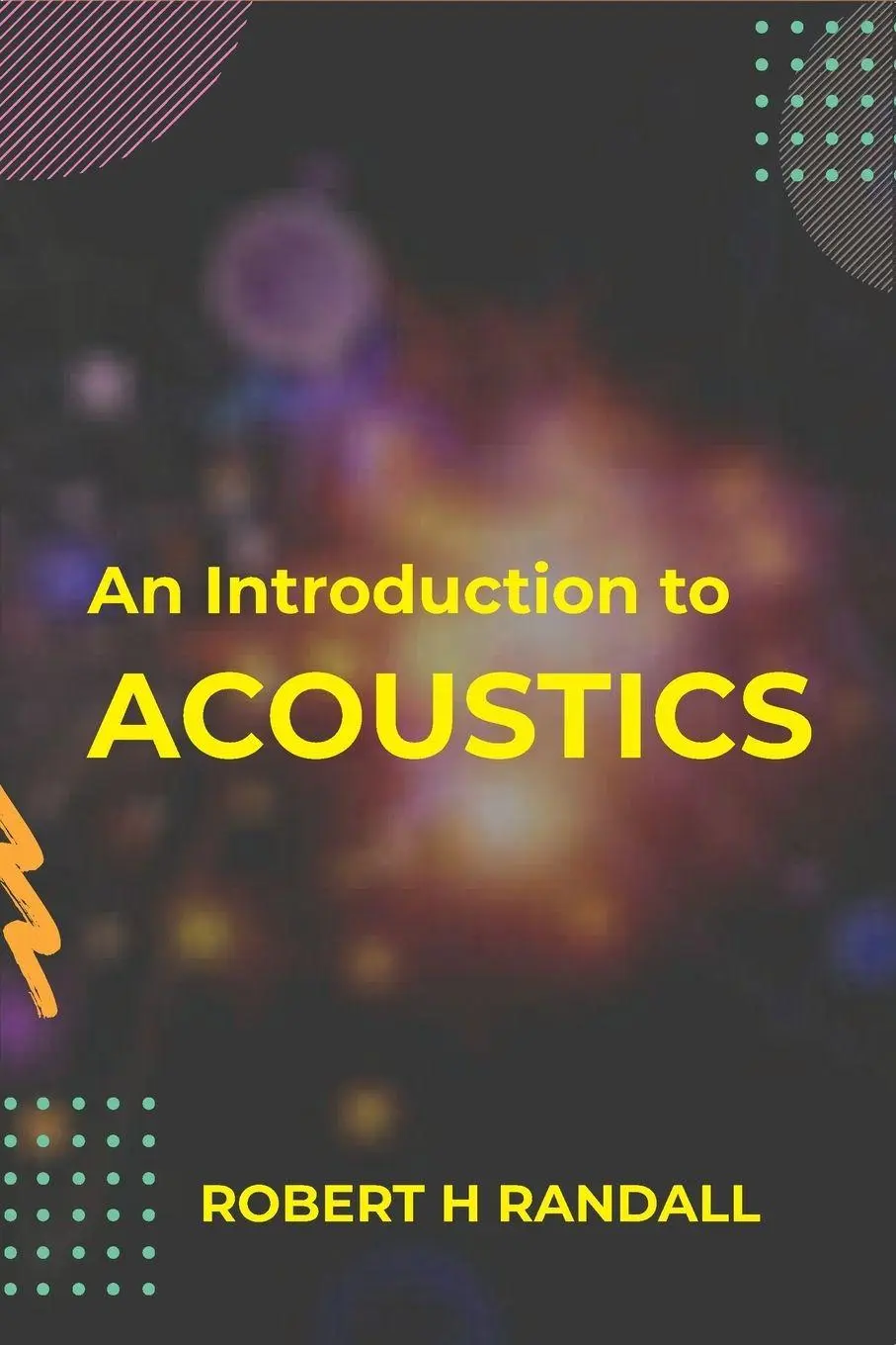 Cover: 9789390063727 | An Introduction to Acoustics | Robert Randall H | Taschenbuch | 2021