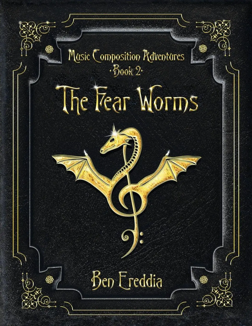Cover: 9780999833827 | The Fear Worms | A Music Composition Adventure | Ben Ereddia | Buch