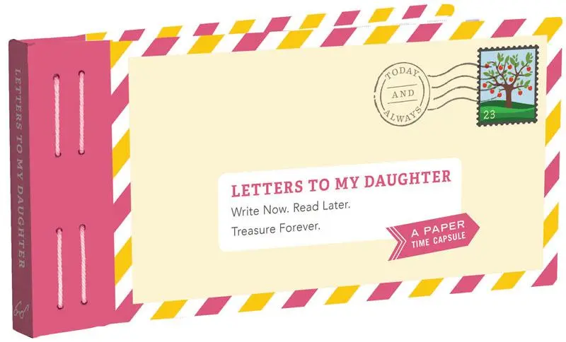 Cover: 9781452153827 | Letters to My Daughter | Write Now. Read Later. Treasure Forever.