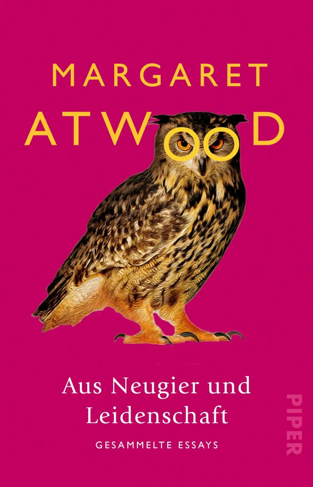 Cover: 9783492313827 | Aus Neugier und Leidenschaft | Gesammelte Essays | Margaret Atwood