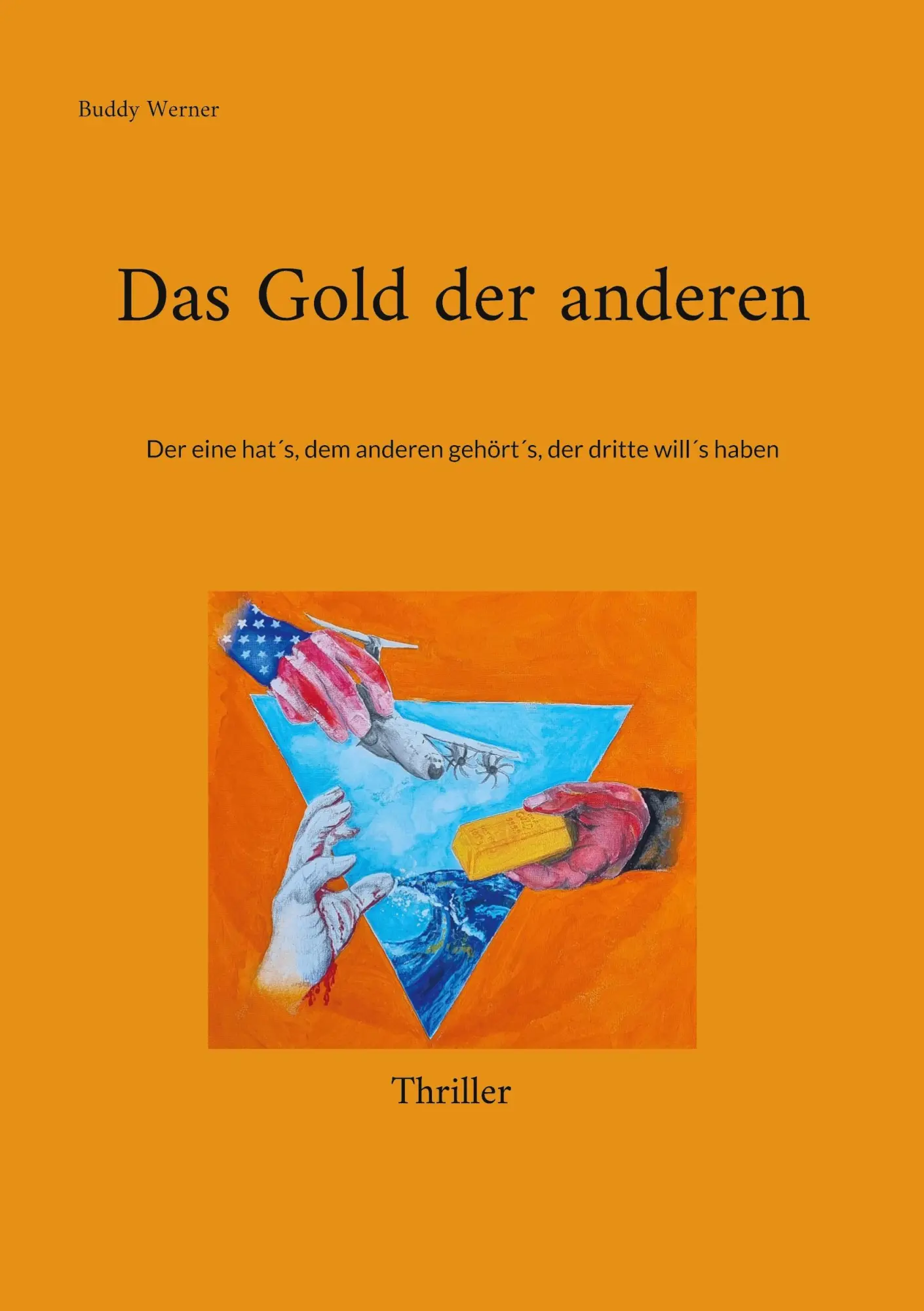 Cover: 9783754383827 | Das Gold der anderen | Buddy Werner | Taschenbuch | 494 S. | Deutsch