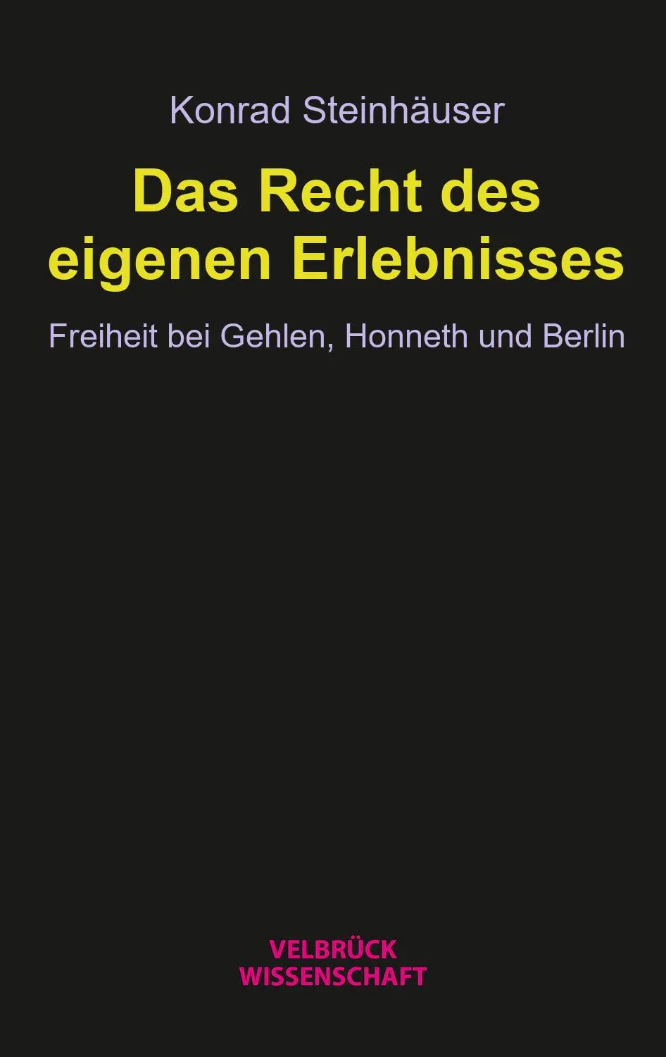 Cover: 9783958323827 | Das Recht des eigenen Erlebnisses | Konrad Steinhäuser | Taschenbuch