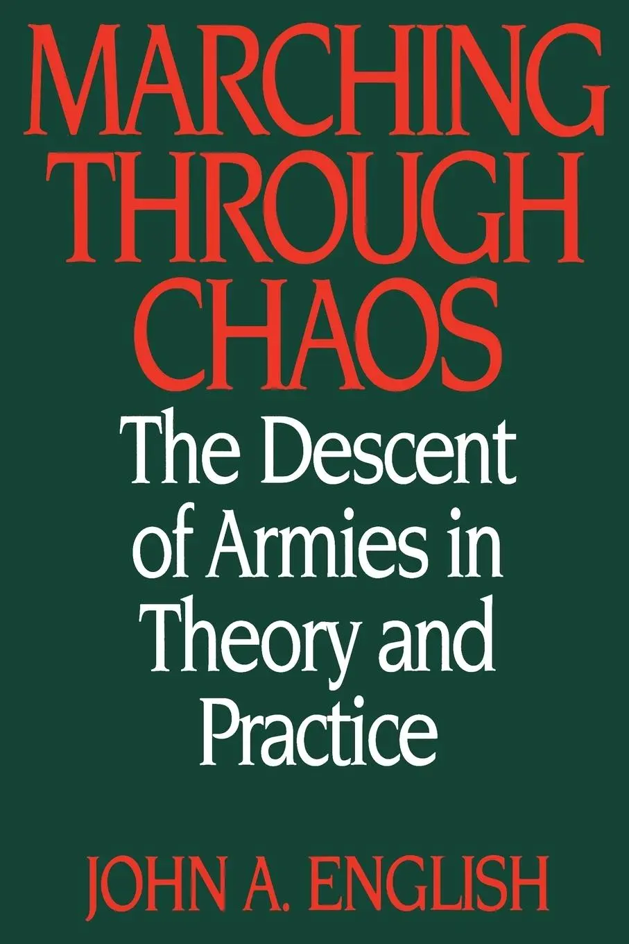 Cover: 9780275963927 | Marching Through Chaos | The Descent of Armies in Theory and Practice