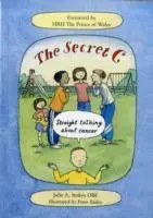 Cover: 9780955953927 | The Secret C | Straight Talking About Cancer | Julie Stokes | Buch