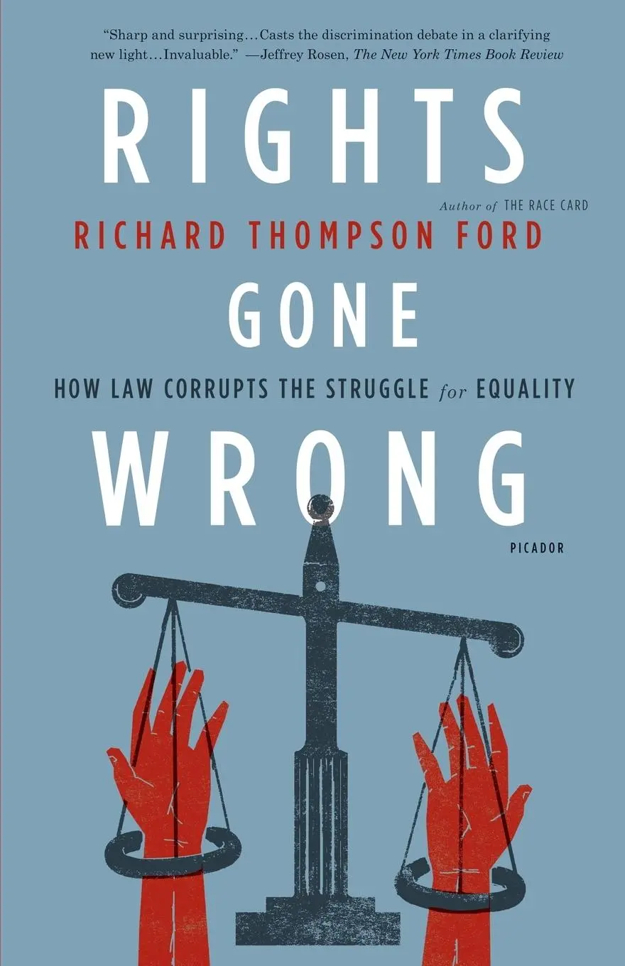 Cover: 9781250013927 | Rights Gone Wrong | How Law Corrupts the Struggle for Equality | Ford
