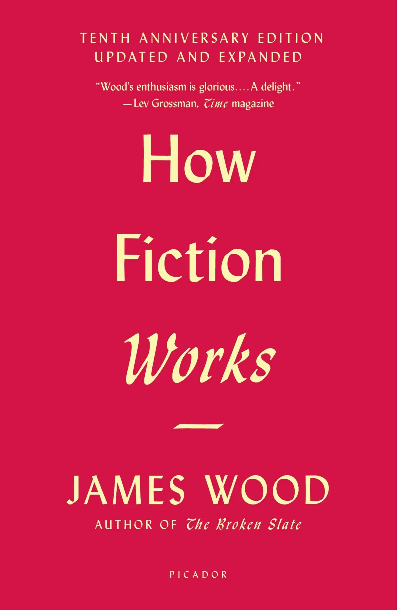 Cover: 9781250183927 | How Fiction Works | (Tenth Anniversary Edition) Updated and Expanded