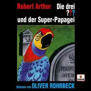 Cover: 194397044027 | Die drei ??? und der Super-Papagei | Robert Arthur | Audio-CD | 2019