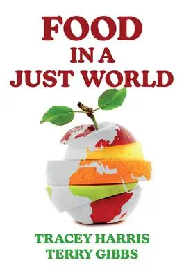Cover: 9781509554027 | Food in a Just World | Tracey Harris (u. a.) | Taschenbuch | Englisch