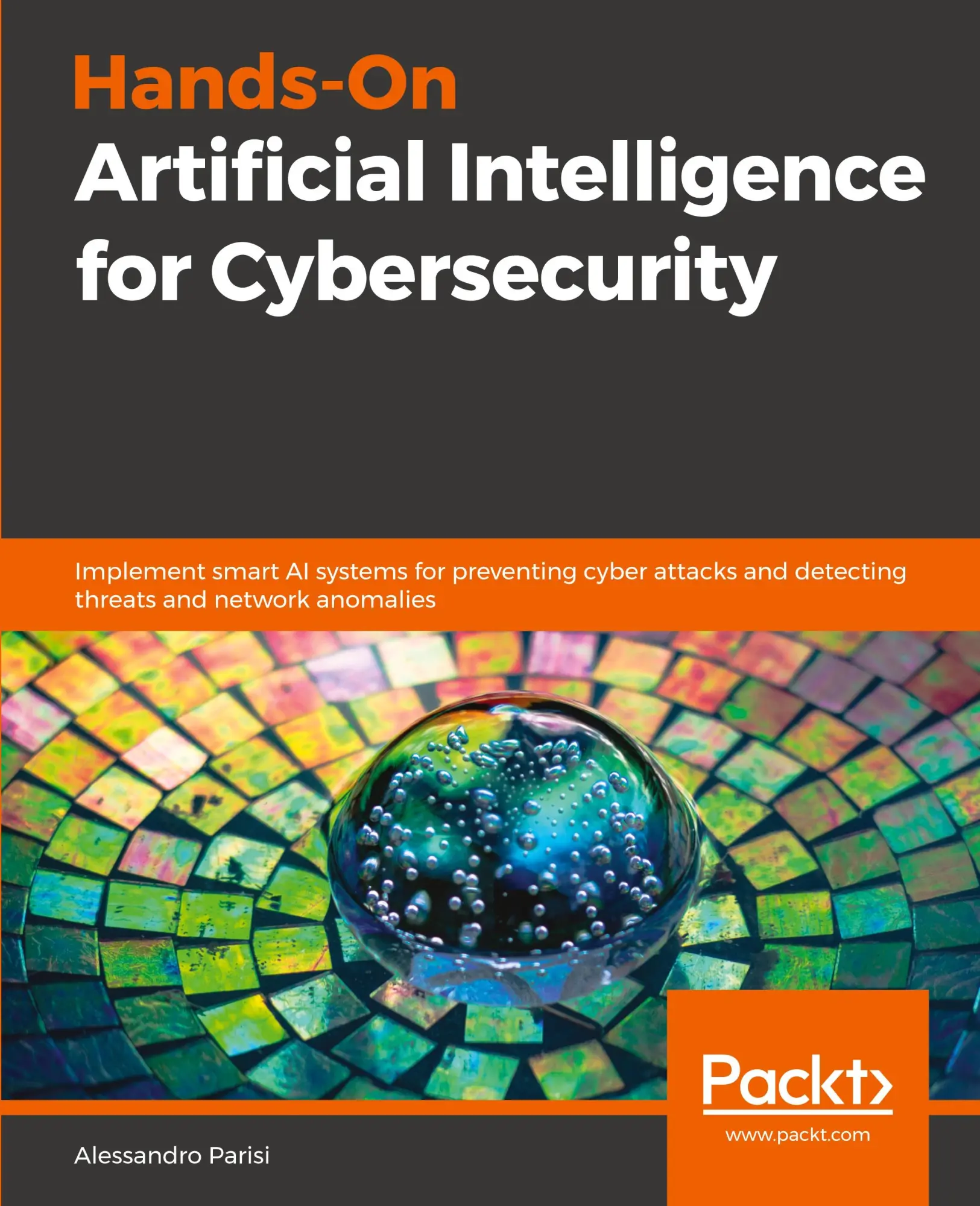 Cover: 9781789804027 | Hands-On Artificial Intelligence for Cybersecurity | Alessandro Parisi