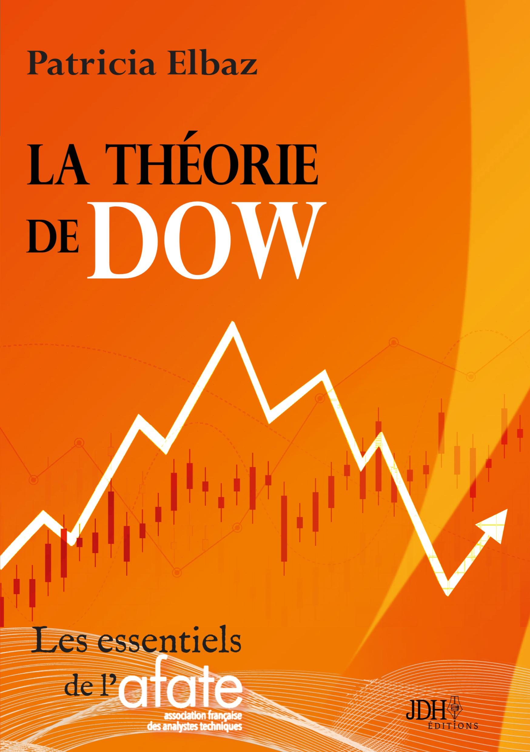 Cover: 9782381274027 | La théorie de Dow | La base de l'analyse technique | Patricia Elbaz