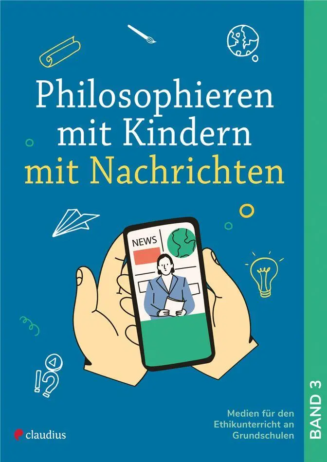 Cover: 9783532714027 | Philosophieren mit Kindern mit Nachrichten | Arne Moritz (u. a.)