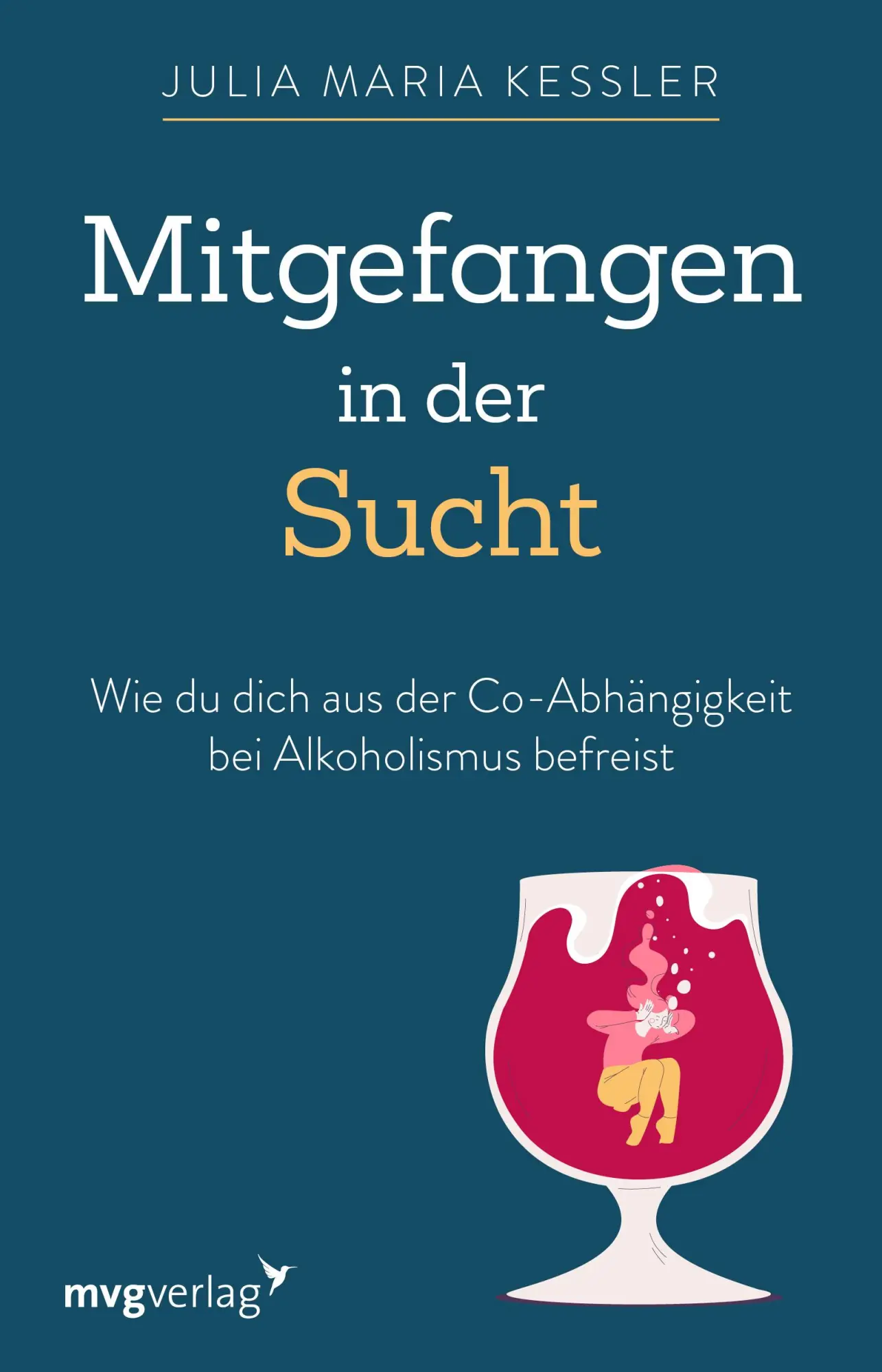 Cover: 9783747404027 | Mitgefangen in der Sucht | Julia Maria Kessler | Taschenbuch | 256 S.