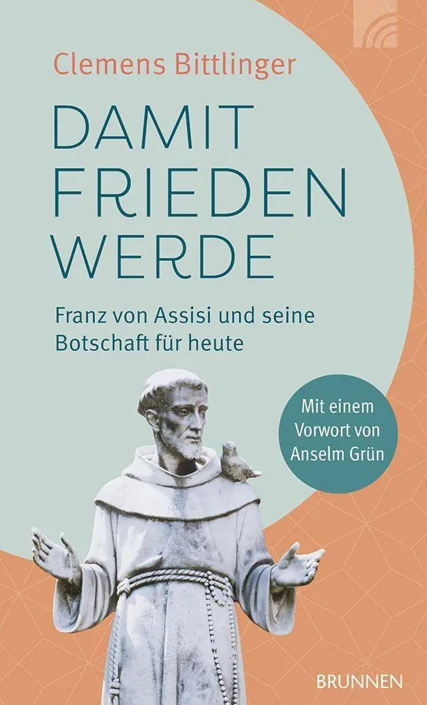 Cover: 9783765534027 | Damit Frieden werde - Franz von Assisi und seine Botschaft für heute