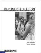 Cover: 9783940524027 | Berliner Feuilleton | Arno Widmann | Taschenbuch | 192 S. | Deutsch