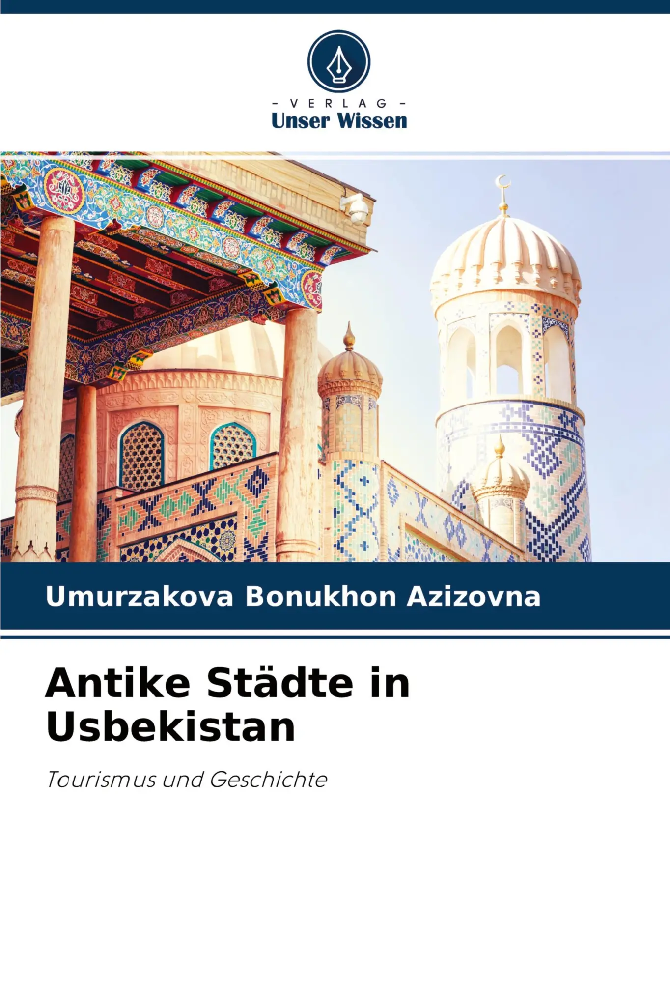 Cover: 9786203734027 | Antike Städte in Usbekistan | Tourismus und Geschichte | Azizovna