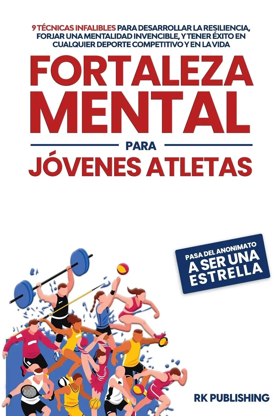 Cover: 9798987644027 | Fortaleza Mental para Jóvenes Atletas | Rk Publishing | Taschenbuch