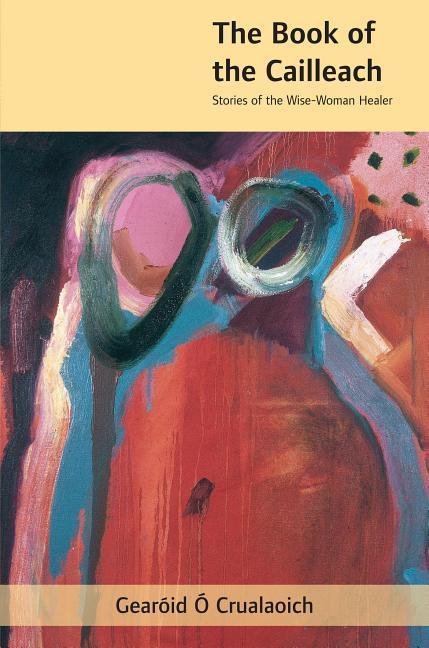 Cover: 9781859184127 | The Book of the Cailleach | Stories of the Wise-Woman Healer | Buch