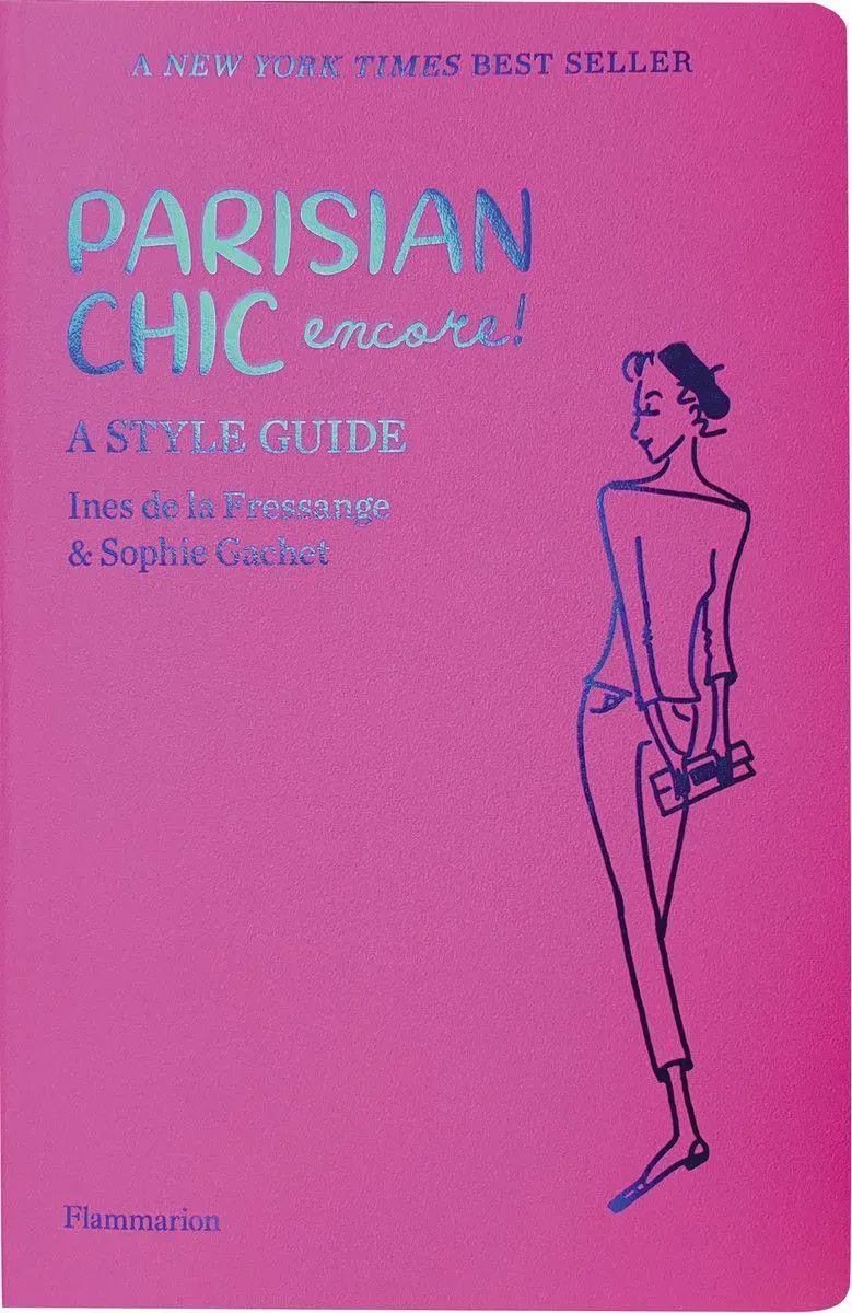 Cover: 9782080204127 | Parisian Chic Encore | A Style Guide | Ines de la Fressange (u. a.)