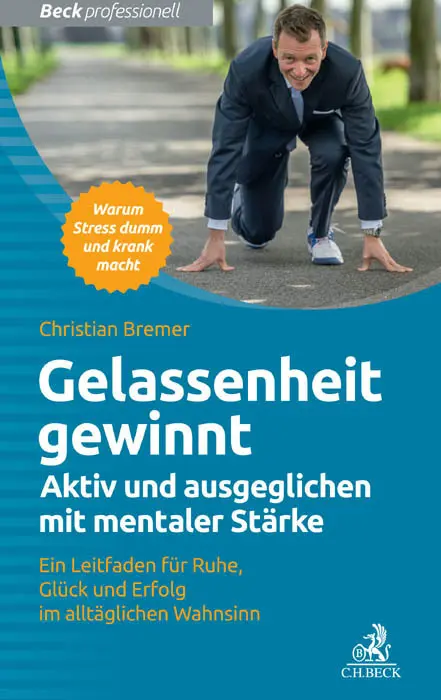 Cover: 9783406694127 | Gelassenheit gewinnt | Christian Bremer | Taschenbuch | 206 S. | 2016