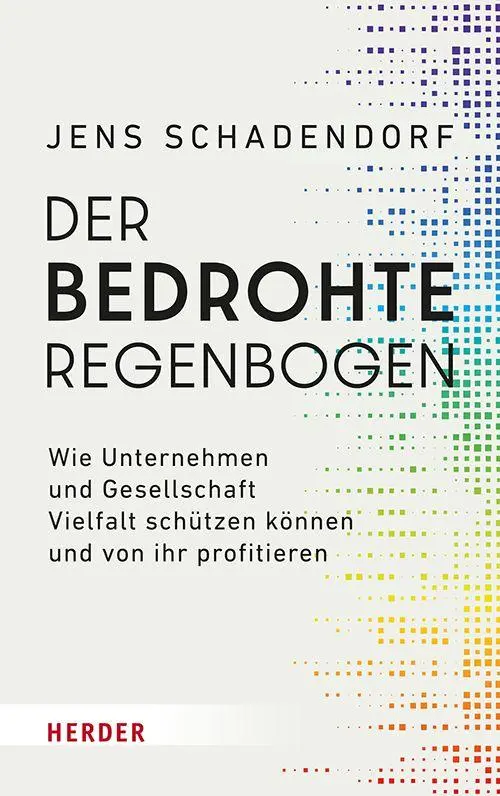 Cover: 9783451074127 | Der bedrohte Regenbogen | Jens Schadendorf | Taschenbuch | 288 S.