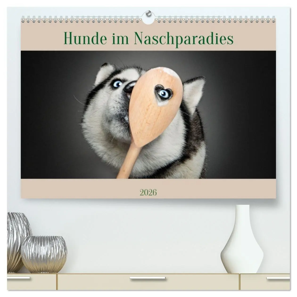 Cover: 9783516724127 | Hunde im Naschparadies (hochwertiger Premium Wandkalender 2026 DIN...