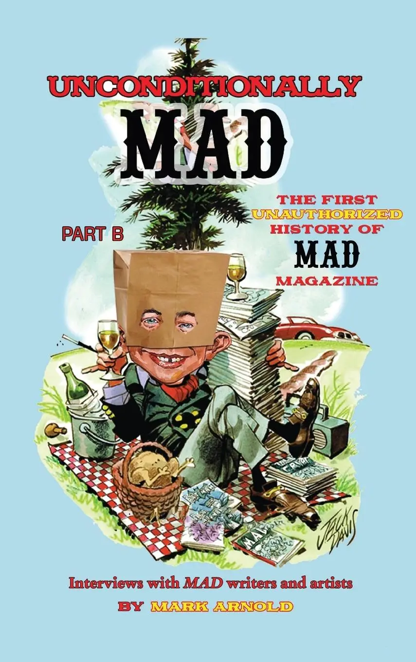 Cover: 9798887714127 | Unconditionally Mad, Part B - The First Unauthorized History of Mad...