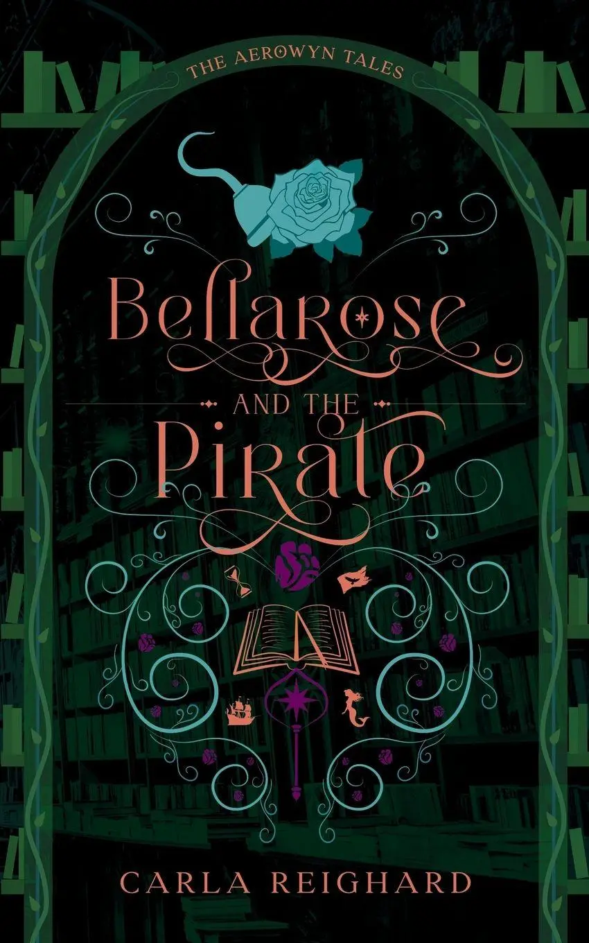 Cover: 9798998694127 | Bellarose and the Pirate | Twisted Fairy Tale Series | Carla Reighard