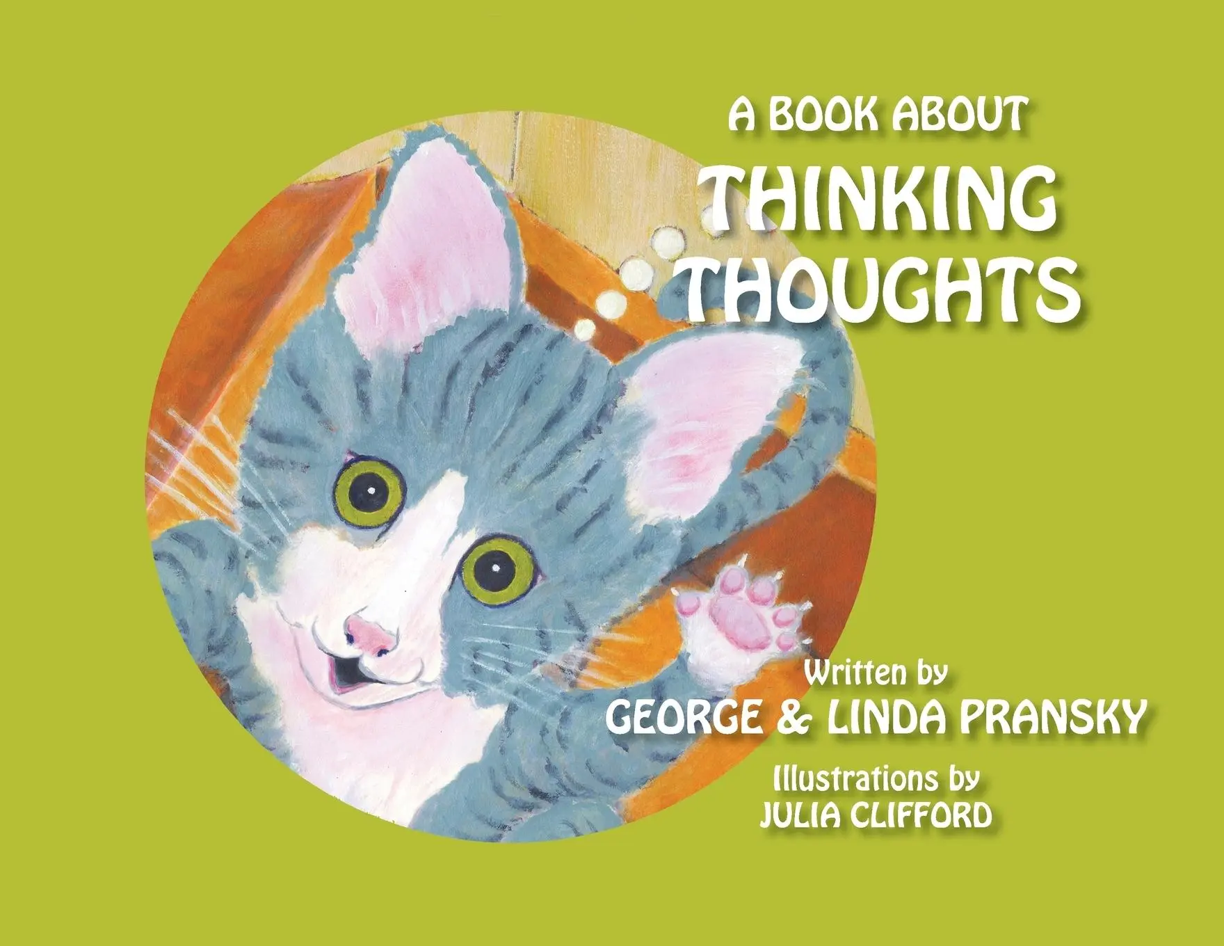 Cover: 9780998874227 | A Book About Thinking Thoughts | George and Linda Pransky | Buch