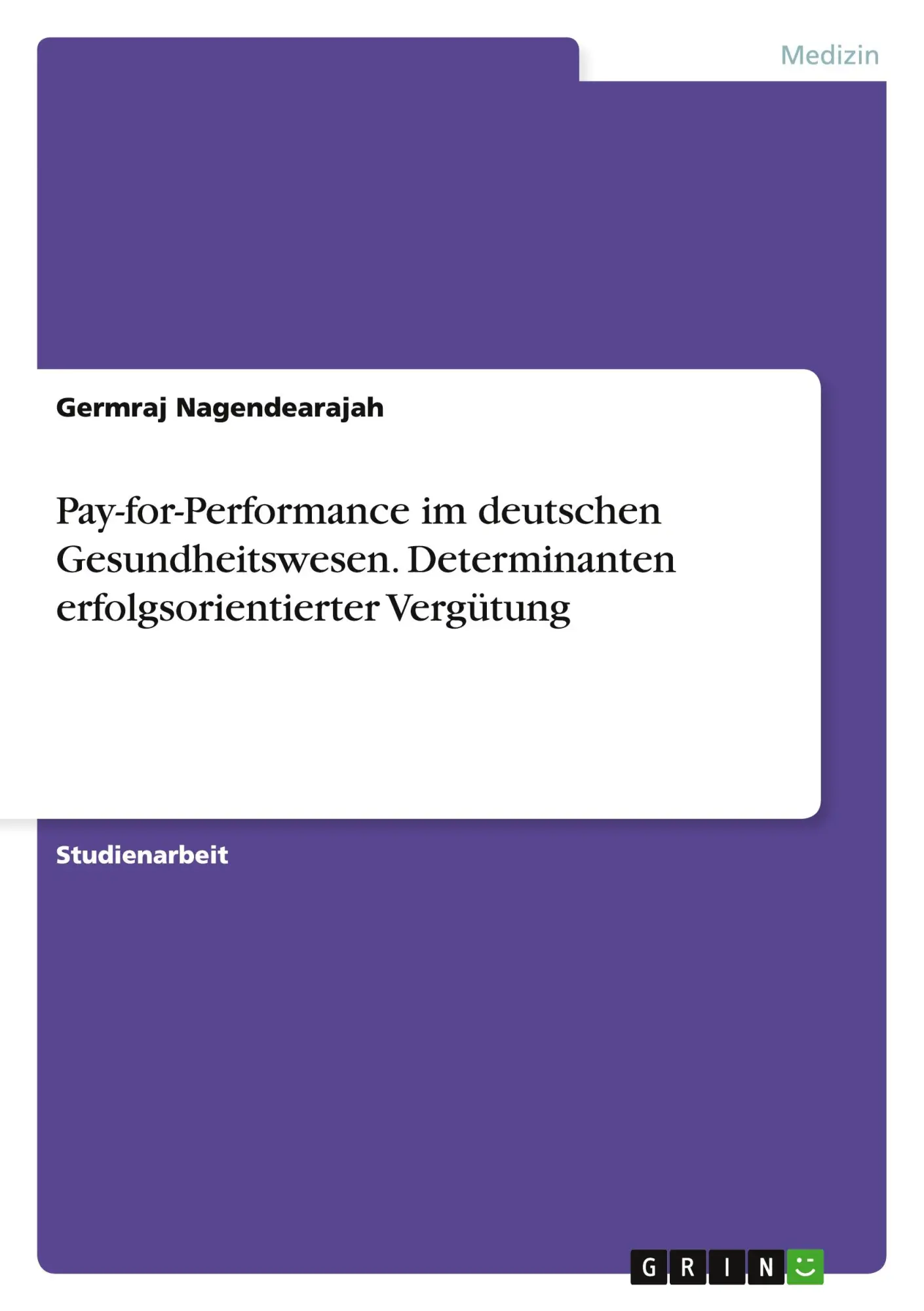 Cover: 9783656854227 | Pay-for-Performance im deutschen Gesundheitswesen. Determinanten...