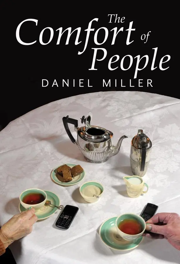 Cover: 9781509524327 | The Comfort of People | Daniel Miller | Taschenbuch | Englisch | 2017